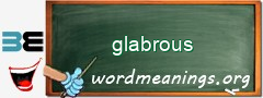 WordMeaning blackboard for glabrous